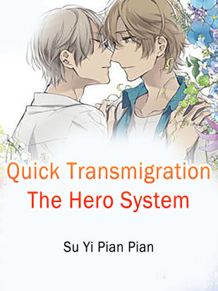 Quick Transmigration: The Hero System